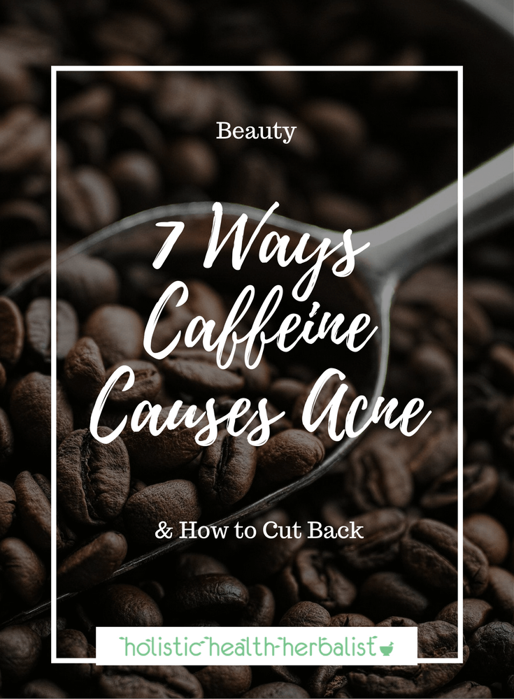 Does Caffeine Cause Acne? - Find out how the over consumption of tea and coffee can aggravate acne prone skin and how you can cut back.