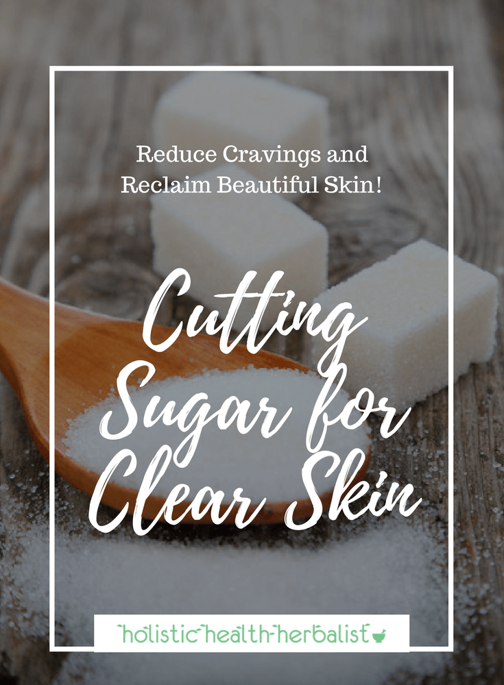 Cutting Sugar for Clear Skin - Learn how to cut back on sugar in order to reduce the blood sugar fluctuations associated with acne-prone skin.