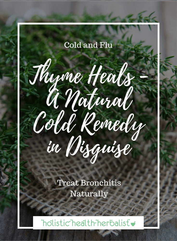 Thyme Heals - A Natural Cold Remedy in Disguise - learn about my first encounter with the healing power of herbs through the use of thyme.