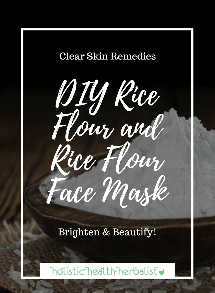 DIY Rice Flour and Rice Flour Face Mask - Learn how to make a simple mask with the healing power of rice flour for soft radiant skin.