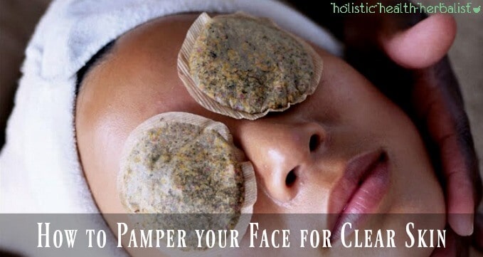 Pamper your Face for Clear Skin with these luxurious tips and tricks.