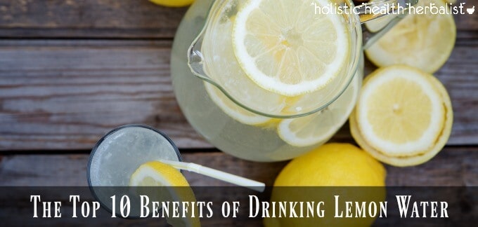 The Top 10 Benefits of Drinking Lemon Water