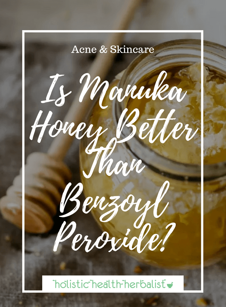 Manuka Honey Better Than Benzoyl Peroxide? - Learn about the amazing properties of Manuka Honey and why I believe it's better than leading over the counter acne spot treatments.