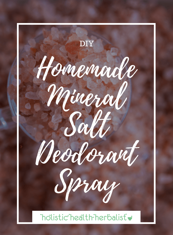 Homemade Mineral Salt Deodorant Spray - Learn how to make your own salt spray deodorant using himalayan salt and essential oils!
