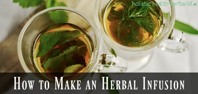 How to Make an Herbal Infusion