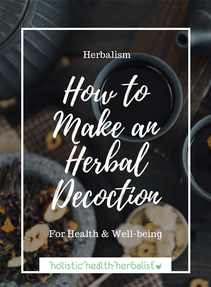 How to Make an Herbal Decoction - Learn how to make a strong powerful tea that is steeped for hours in order to draw out vitamins, minerals, and medicine!