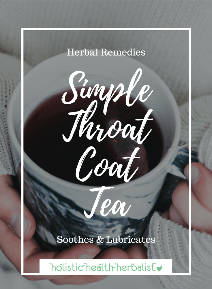 Simple Throat Coat Tea - Learn how to make this soothing sore throat tea to help relieve pain, reduce inflammation, and alleviate discomfort during cold and flu.