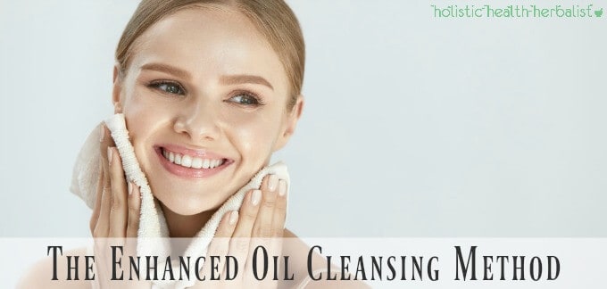 The Enhanced Oil Cleansing Method