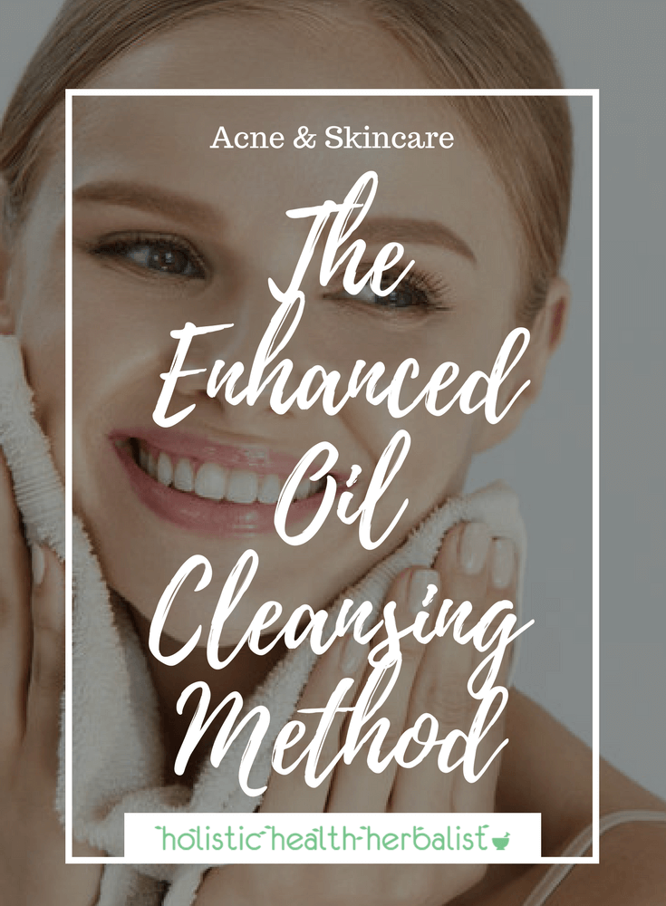 The Enhanced Oil Cleansing Method - Take your oil cleansing to the next level by adding essential oils matched to your needs! It's the enhanced OCM!