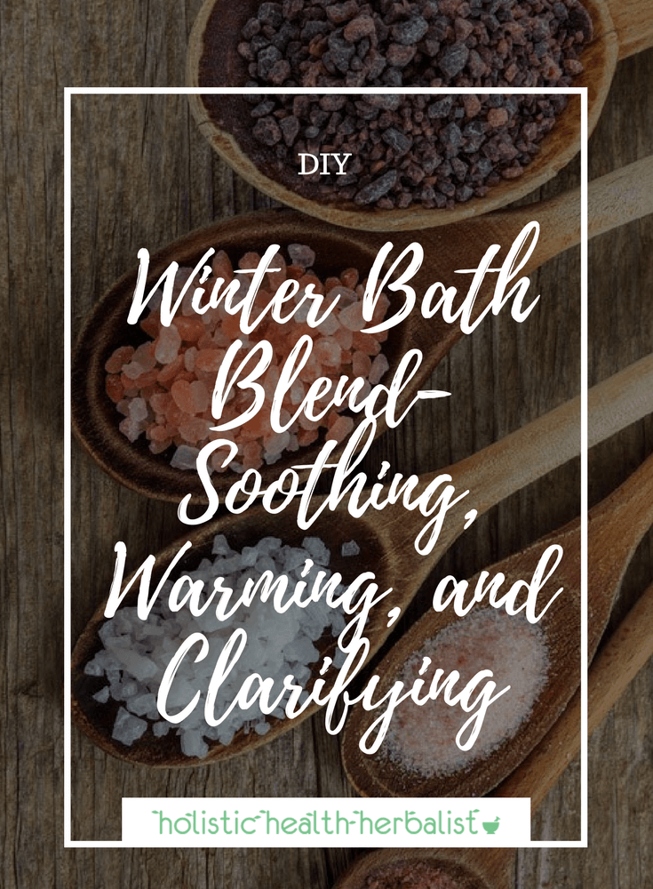 Winter bath Blend - Learn how to make a soothing, warming, and clarifying bath salt blend for those cold winter months!