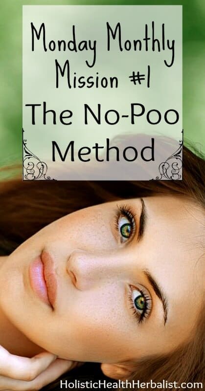 Monday Monthly Mission #1 The No-Poo Method - Learn how to and why you should try out the no-poo method for healthy strong hair!