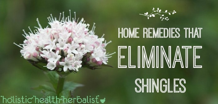 Simple home remedies that eliminate shingles and ease symptoms.