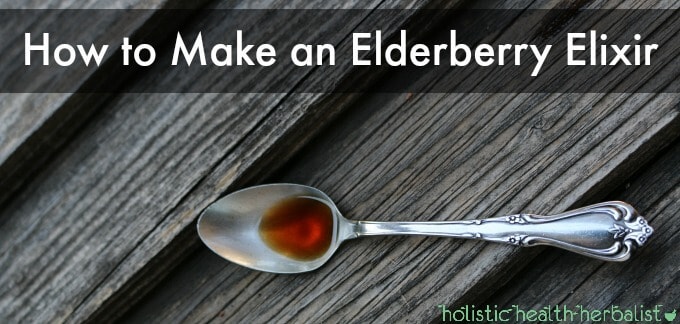 How to Make an Elderberry Elixir