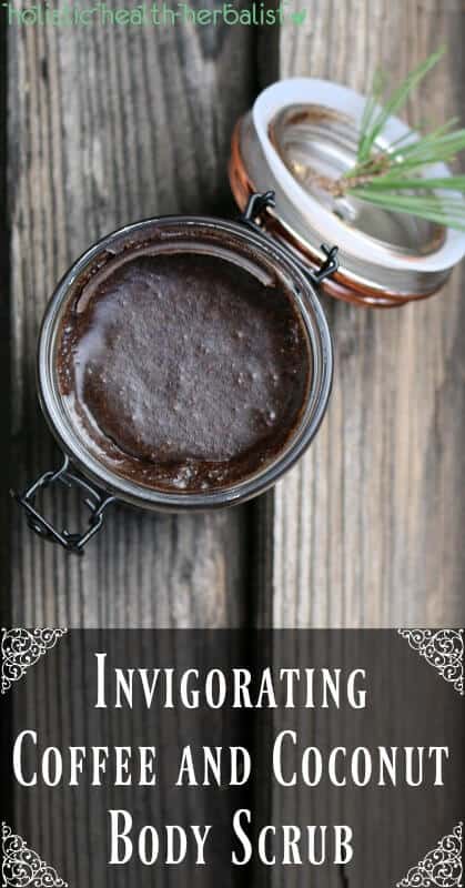Invigorating Coffee and Coconut Body Scrub - This scrub is perfect for increasing circulation, smoothing the skin, and moisturizing your whole body during the dry winter months.