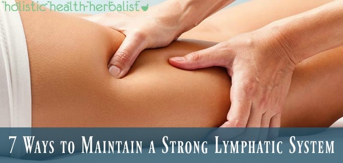 7 Ways to Maintain a Strong Lymphatic System