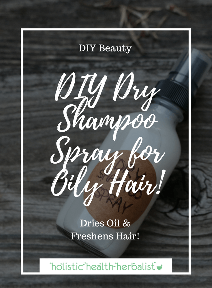 DIY Dry Shampoo Spray for Oily Hair! - Learn how to make a super simple dry shampoo spray recipe that works better than the powdered version!