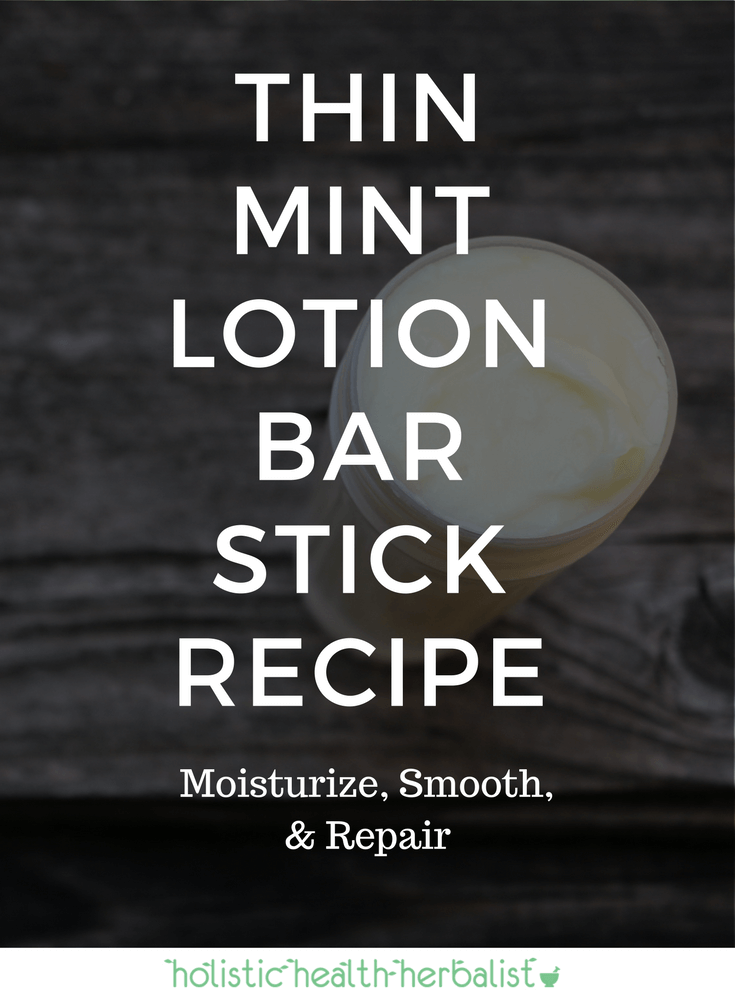 Thin Mint Lotion Bar Stick Recipe - Learn how to make a lotion bar that stays fresh, stays fragrant, and works like a charm of dry flaky skin.