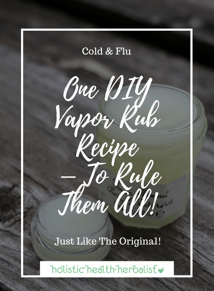 One DIY Vapor Rub Recipe – To Rule Them All! - Learn how to make the original vapor rub you can buy at the store with all natural ingredients for respiratory congestion.