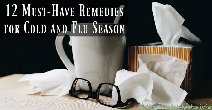 12 Must-Have Remedies for Cold and Flu Season