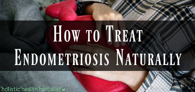 How to Treat Endometriosis Naturally