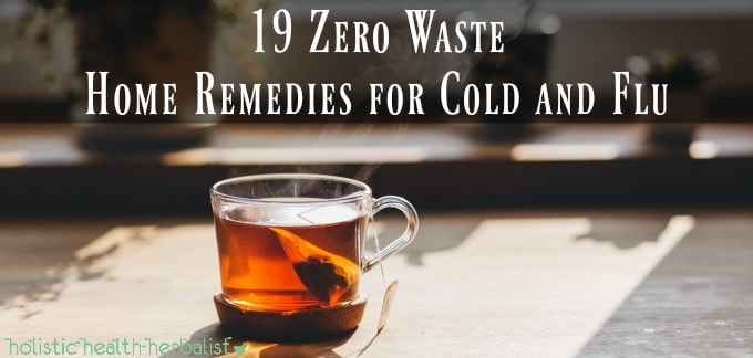 19 Zero Waste Home Remedies for Cold and Flu - Photo of a cup of tea